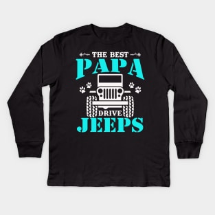 The Best Papa Drive Jeeps Cute Dog Paws Father's Day Gift Jeep Dad Jeep Men Jeep Lover Jeep Kid Jeep Father Jeeps Kids Long Sleeve T-Shirt